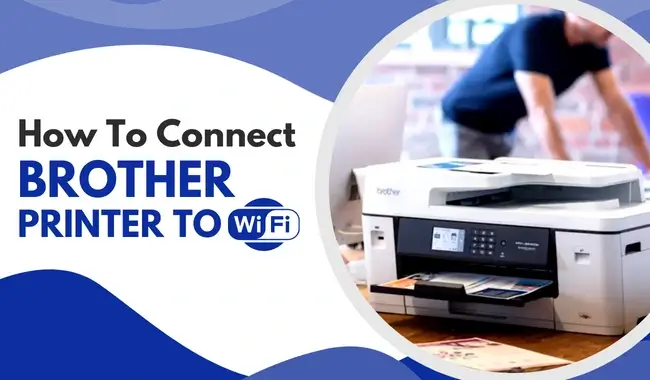 Connect Brother Printer to Wi-Fi