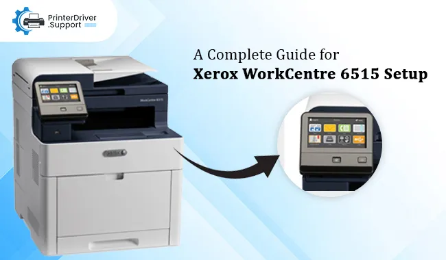 Xerox WorkCentre 6515 Setup