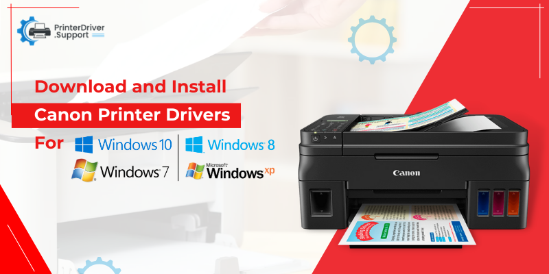 Download and Install Canon Printer Drivers For Windows 10, 8, 7, XP